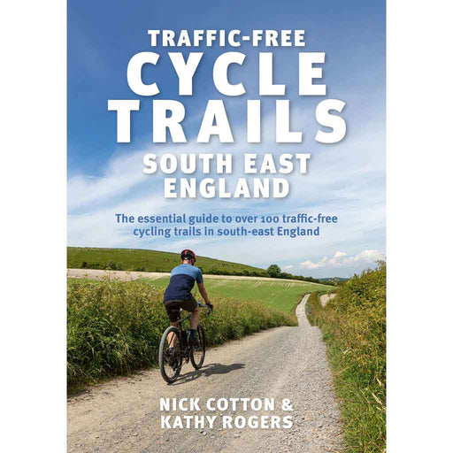 Traffic-Free Cycle Trails in the South East of England book
