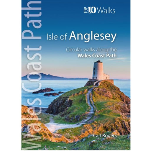 Book cover of 'Isle of Anglesey - top 10 walks' with a lighthouse and coastal path on the cover.