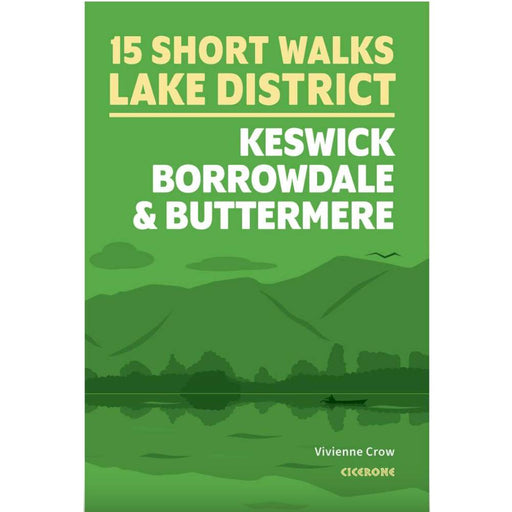 15 short walks in the Lake District - Keswick, Borrowdale and Buttermere. Cicerone Press. The Trails Shop