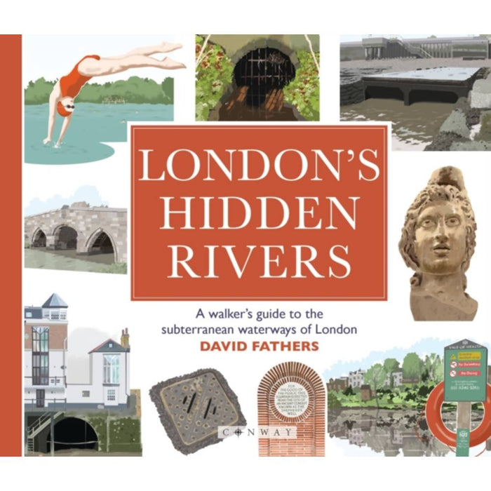 London Ghost Rivers London's Hidden Rivers - a walker's guide to the subterranean waterways ...