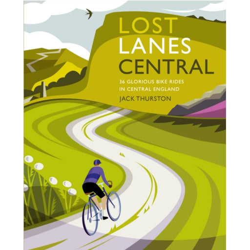 Book cover of 'Lost Lanes Central' with a cyclist on a winding road and green landscape.