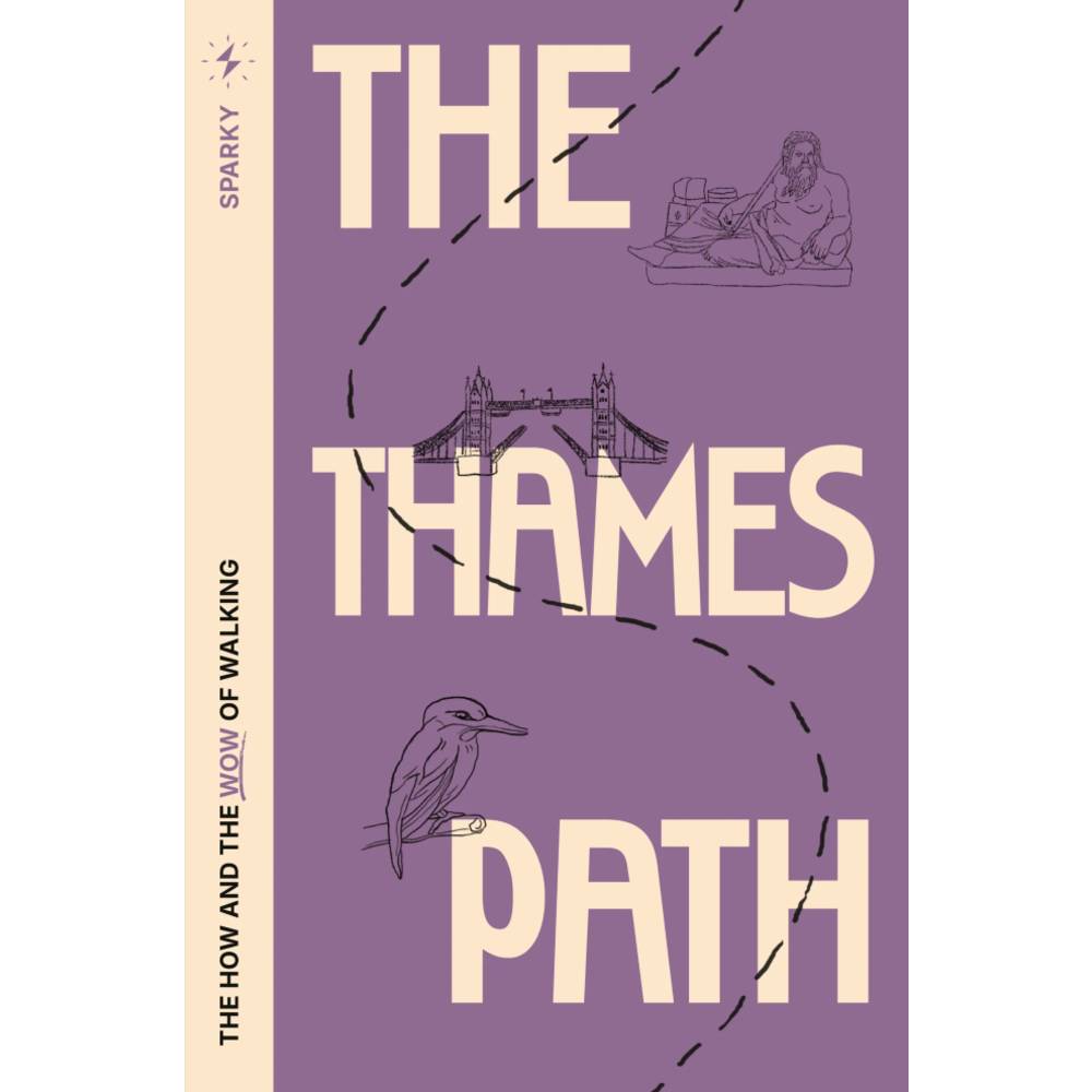 The Thames Path - Sparky Walking Guides