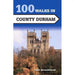 100 Walks in County Durham-The Trails Shop