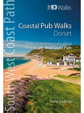 Top 10 Walks - South West Coast Path: Coastal Pub Walks, Dorset